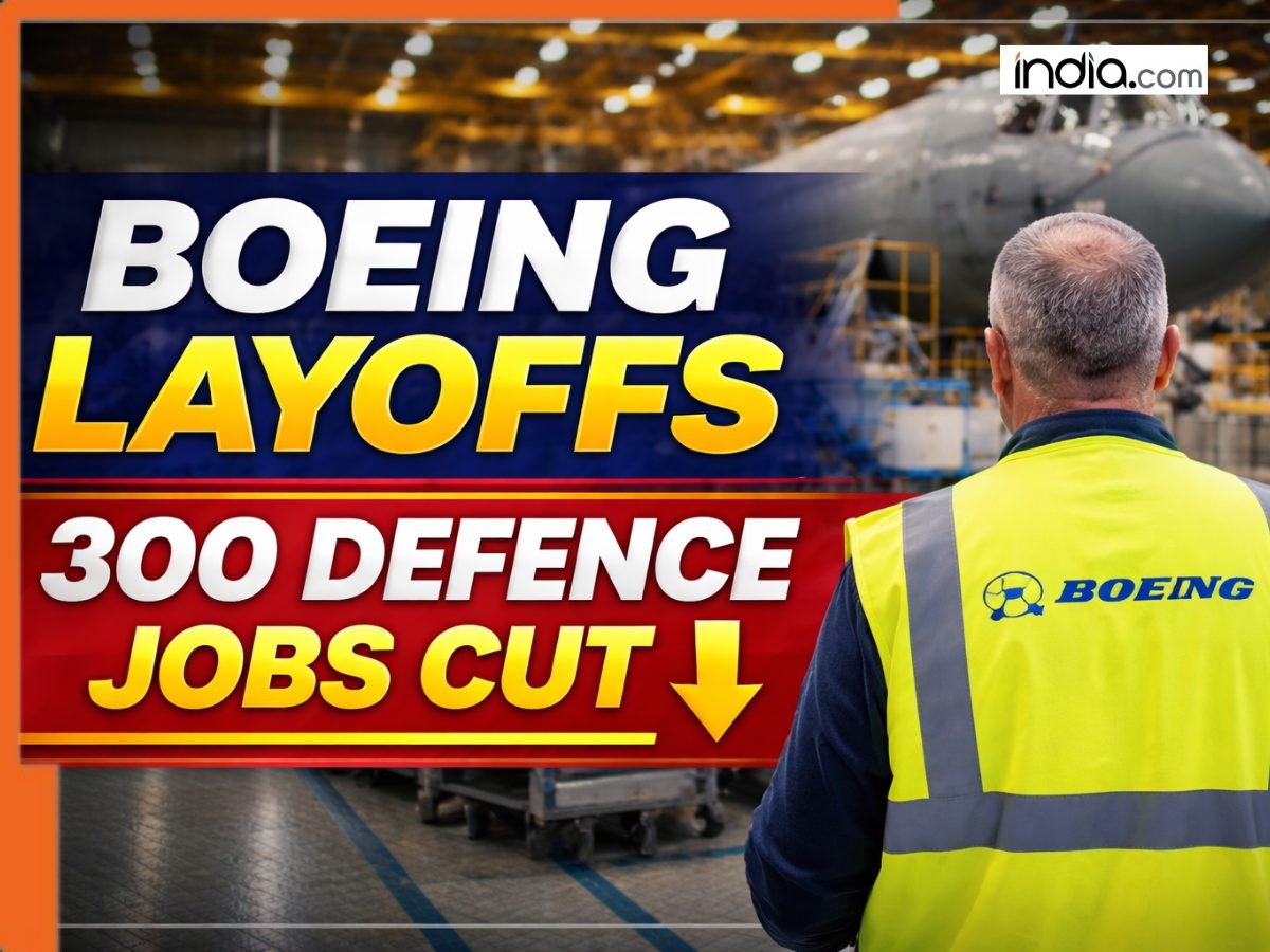 Boeing Layoffs: Aircraft giant to cut 300 jobs from defence division, workers to be notified this week